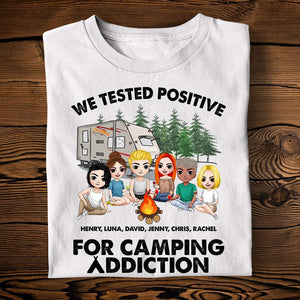 We Tested Positive For Camping Addiction - Personalized Shirts - Gift For Friends - Shirts - GoDuckee