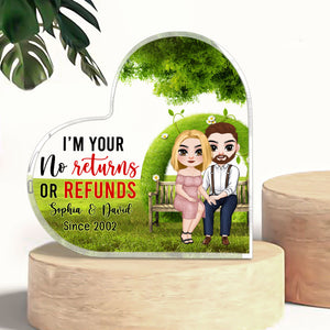 I'm Your No Returns Or Refunds, Couple Happy Wedding Heart Shaped Acrylic - Decorative Plaques - GoDuckee
