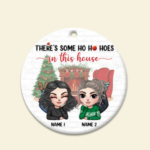 Sister There is Some Ho Ho Hoes In This House Personalized Ornament - Ornament - GoDuckee