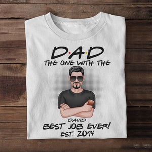Dad The One With The Best Job Ever Personalized Father's Day Shirt Gift For Dad - Shirts - GoDuckee
