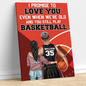 Personalized Basketball Couple Poster - I Promise To Love You Even When We're Old Success - Poster & Canvas - GoDuckee