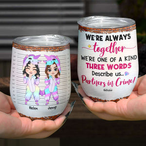 We're Always Together, Personalized Besties Wine Tumbler - Wine Tumbler - GoDuckee