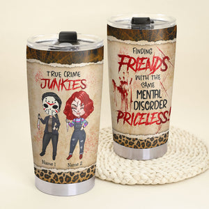 Finding Friends, True Crime Junkies - Personalized Tumbler Cup, Horror Friends Tumbler - Priceless Gift For Soul Sisters - Tumbler Cup - GoDuckee