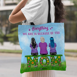 Personalized Mother's Day Tote Bag - Everything We Are Is Because Of You - Tote Bag - GoDuckee