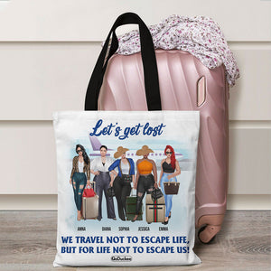 Friends Let's Get Lost - Personalized Tote Bag - Gift For Friends - Travelling Girls - Tote Bag - GoDuckee