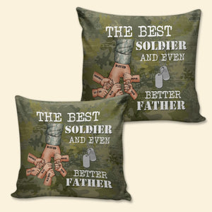 The Best Soldier And Even Better Father, Personalized Father's Day Pillow, Gift For Dad - Pillow - GoDuckee