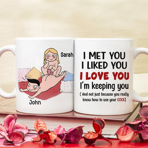 I Met You I Liked You I Love You I’m Keeping You - Personalized Funny Couple Mug - Gift For Couple - Coffee Mug - GoDuckee