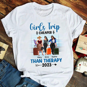 Girls Trip Cheaper Than Therapy Personalized Travelling Friends Shirt, Gift For Friends - Shirts - GoDuckee