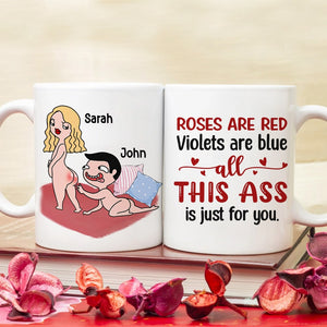 Roses Are Red Violets Are Blue All This Ass Is Just For You - Personalized Couple Mug - Gift For Couple - Coffee Mug - GoDuckee