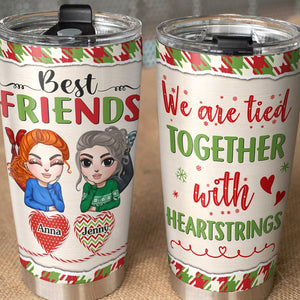 We Are Tied Together With Heartstrings Personalized Best Friends Tumbler, Christmas Gift - Tumbler Cup - GoDuckee