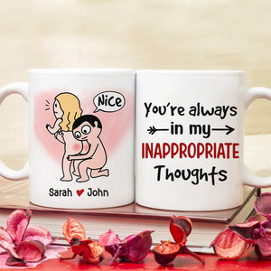 You're Always In My Inappropriate Thoughts - Personalized Couple Mug - Gift For Couple - Coffee Mug - GoDuckee