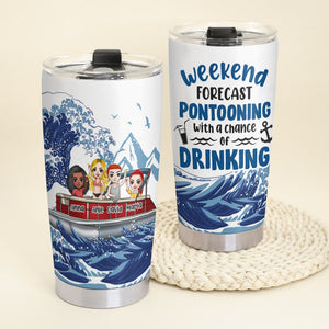 Weekend Forecast Pontooning With A Chance Of Drinking Personalized Tumbler Cup Gift For Pontoon Lovers - Tumbler Cup - GoDuckee