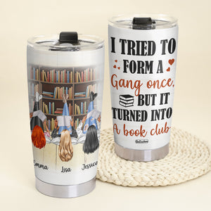 Personalized Reading Girls Tumbler - I Tried To Form A Gang Once - Tumbler Cup - GoDuckee