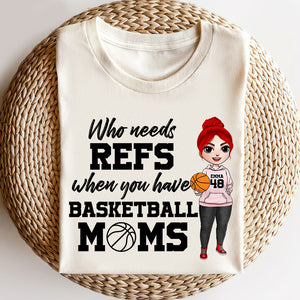 Basketball When You Have Basketball Moms - Personalized Shirts - Shirts - GoDuckee