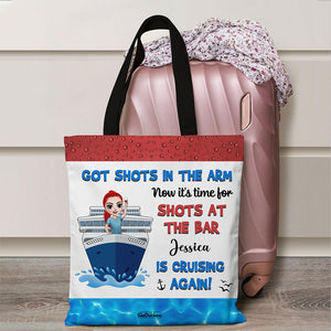 Got Shots In The Arm - Personalized Tote Bag - Gift For Friends - On Cruise Ship - Tote Bag - GoDuckee