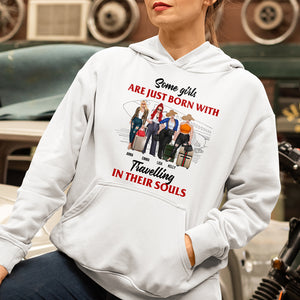 Personalized Travelling Shirts - Some Girls Are Just Born With Travelling In Their Souls - Shirts - GoDuckee