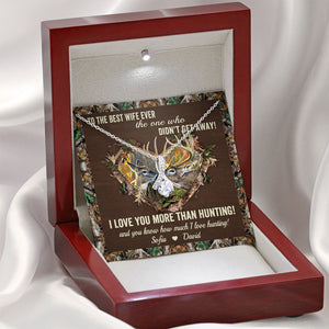 Hunting I Love You More Than Hunting - Personalized Message Card Jewelry Necklace - Jewelry - GoDuckee
