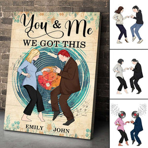 Personalized Dancing Couple Poster - You & Me We Got This - Vinyl Record Background - Poster & Canvas - GoDuckee