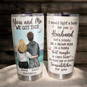 Personalized Hoodie Couple Tumbler Cup - I Would Fight A Bear For You - You and Me We Got This - Tumbler Cup - GoDuckee