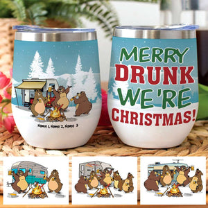 Personalized Camping Bear Buddies Wine Tumbler - Merry Drunk We're Christmas - Snow Theme - Wine Tumbler - GoDuckee