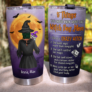 Personalized Dog Mo Tumbler - Five Things You Should Know About This Witch Dog Mom - Tumbler Cup - GoDuckee