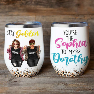 Personalized Cool & Badass Besties Wine Tumbler - Stay Golden, You're The Sophia To My Dorothy - Leopard Pattern - Wine Tumbler - GoDuckee