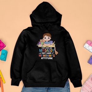 I May Look Like My Daddy But I Have My Mommy's Attitude, Kid Playing Classic Tee Youth Shirt Youth Hoodie - Shirts - GoDuckee