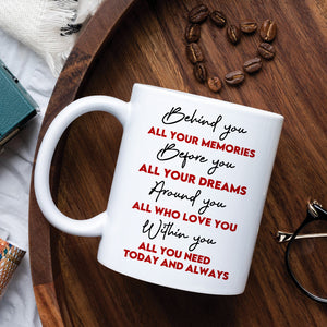 Behind You All Your Memories, Graduate White Mug - Coffee Mug - GoDuckee