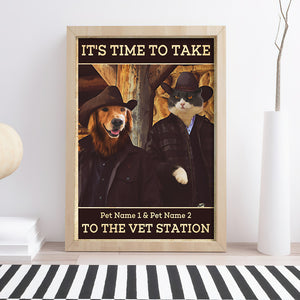 Yellowstone - Custom Pet Face Poster - It's Time To Take To The Vet Station - Poster & Canvas - GoDuckee