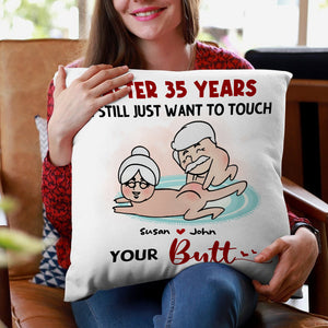 I Still Just Want To Touch Your Butt, Funny Old Couple Pillow - Pillow - GoDuckee