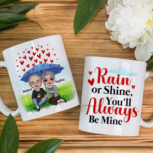 Rain Or Shine You Always Be Mine Personalized White Mug - Coffee Mug - GoDuckee