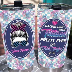 Personalized Racing Girl Tumbler - Tattoos Pretty Eyes And Thick Things - Floral Pattern - Tumbler Cup - GoDuckee