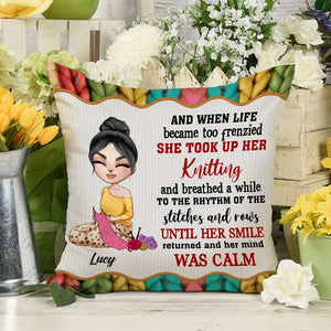 When Life Became Too Frenzied She Took Up Her Knitting, Personalized Knitting Girl Pillow, Gift for Knitters - Pillow - GoDuckee