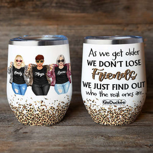 Personalized Cool & Badass Friends Wine Tumbler - As We Get Older We Don't Lose Friendships - Leopard Pattern - Wine Tumbler - GoDuckee