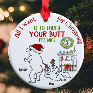 All I Want For Christmas Is To Touch Your B, Personalized Ceramic Ornament, Gift For Naughty Couples - Ornament - GoDuckee