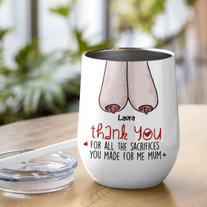 Thank You For All The Sacrifices, Gift For Mom, Personalized Mug, Saggy Boobs Mug, Mother's Day Gift - Coffee Mug - GoDuckee