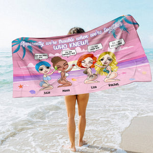 We're Trouble Together - Personalized Beach Towel - Gifts For Sisters, BFF, Girls Doll Trip - Beach Towel - GoDuckee