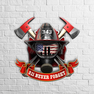 9.11 Never Forget - Firefighter Metal Sign Gift For Family, Friends,.. - Metal Wall Art - GoDuckee