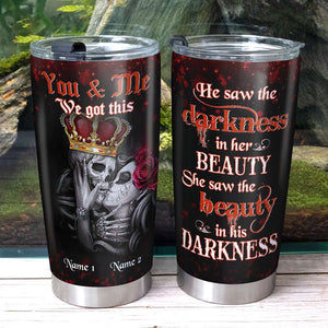 He Saw The Darkness In Her Beauty, Personalized Couple Tumbler - Tumbler Cup - GoDuckee
