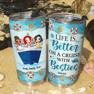 Life Is Better On A Cruise With Besties, Personalized Cruising Tumbler, Gift for Besties - Tumbler Cup - GoDuckee