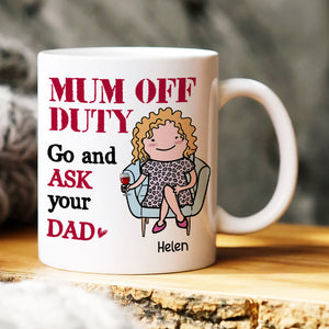Mom Off Duty, Gift For Mom, Personalized Mug, Mom Sitting Mug, Mother's Day Gift - Coffee Mug - GoDuckee
