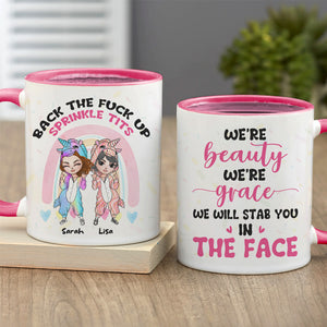 We Are Beauty We Are Grace We Will Stab You In The Face, Personalized Besties Funny Accent Mug, Gift For Besties - Coffee Mug - GoDuckee
