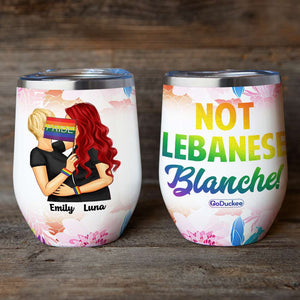 Personalized LGBT Couple Wine Tumbler - Not Lebanese Blanche - Rainbow Flag - Wine Tumbler - GoDuckee