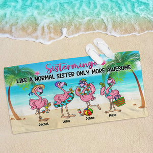 Sistermingo Like A Normal Sister - Personalized Flamingo Beach Towel - Gifts For Sisters, BFF, Besties - Beach Towel - GoDuckee