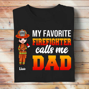 My Favorite Firefighter Calls Me Dad/Mom - Personalized Shirts - Shirts - GoDuckee
