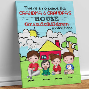 Personalized Grandma Canvas Print - There's No Place Like Grandma & Grandpa's House Grandchildren Spoiled Here - Poster & Canvas - GoDuckee