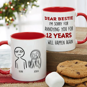 I'm Sorry For Annoying You Personalized Mug, Friends Gift - Coffee Mug - GoDuckee