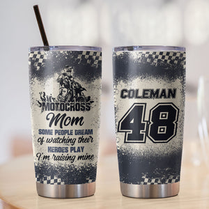 Personalized Motocross Mom Tumbler - Some People Dream Of Watching Their Heroes - Tumbler Cup - GoDuckee
