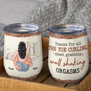 Thanks For All The Toe Curling Sheet Grabbing Wall Shaking Orgasms, Couple Make Love Wine Tumbler - Wine Tumbler - GoDuckee