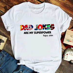 Dad Jokes Are My Superpower Personalized Dad Shirt Gift For Family - Shirts - GoDuckee
